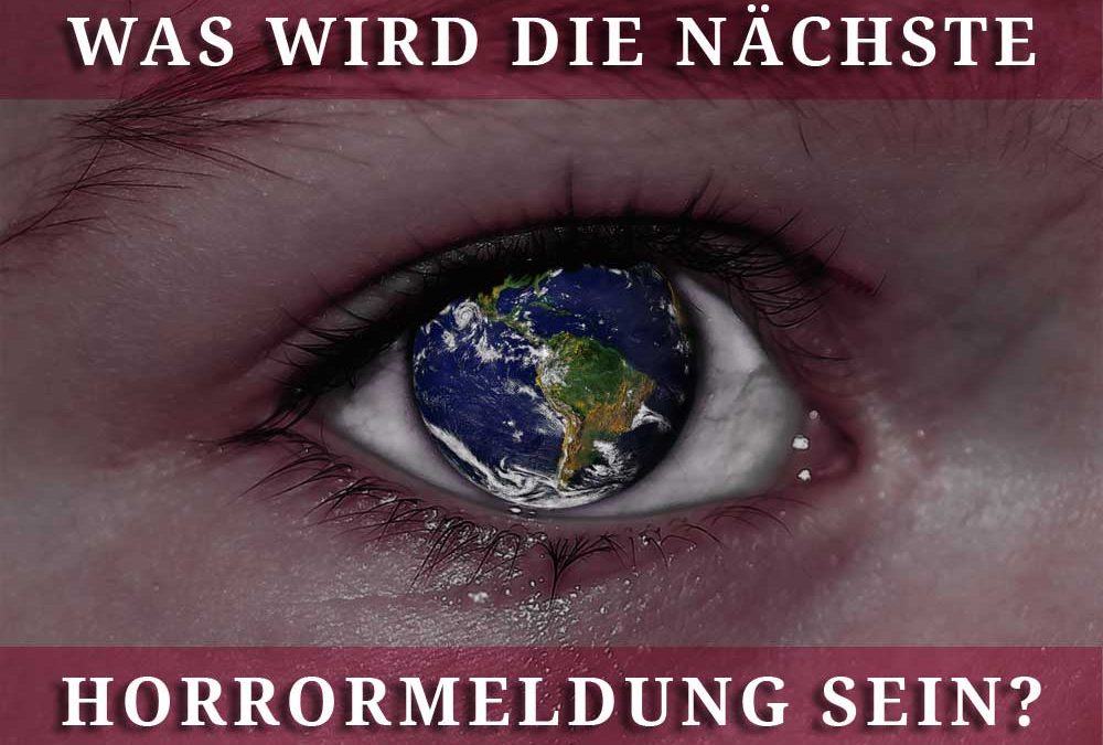 Die Welt ist krank (1) – und wir sind mitten drin